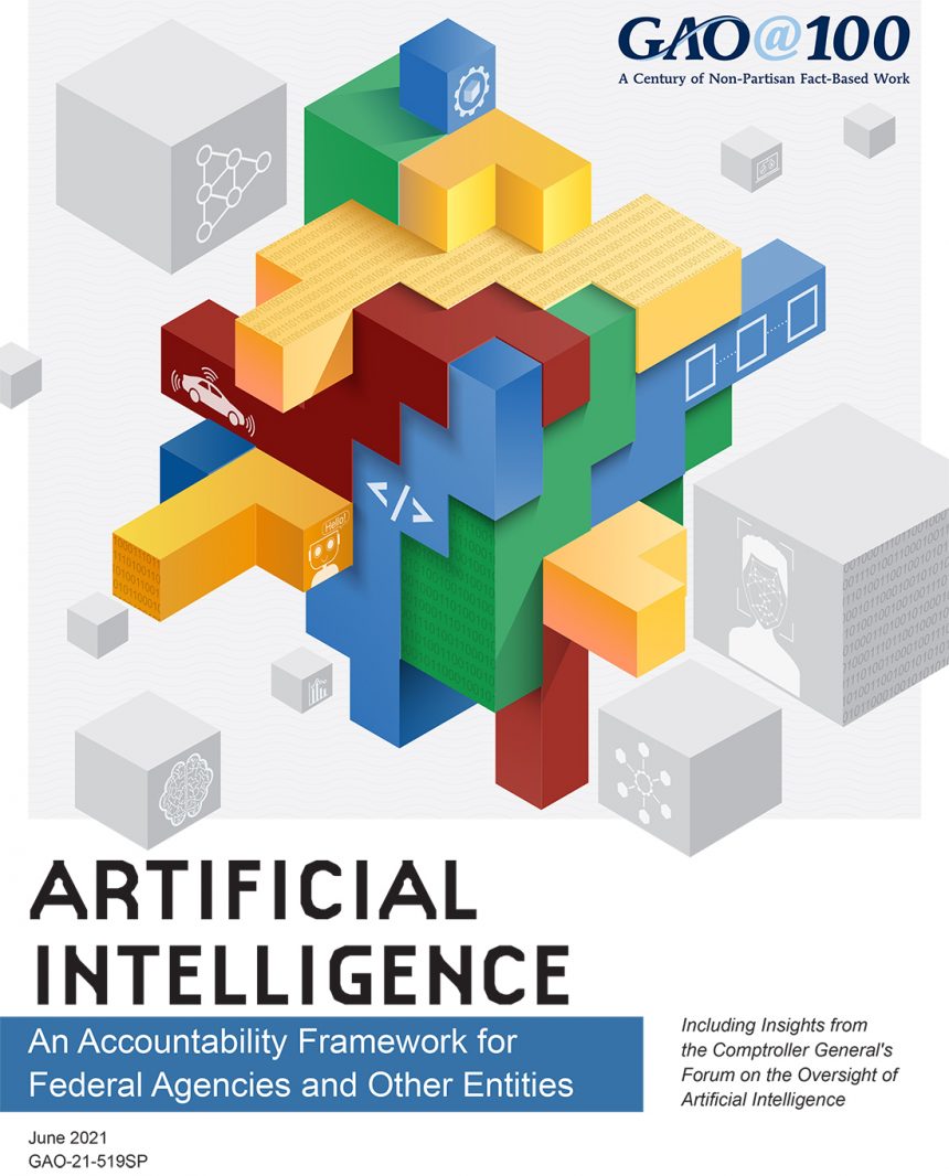 GAO-21-519SP Artificial Intelligence: An Oversight Framework for Federal Agencies and Other Entities